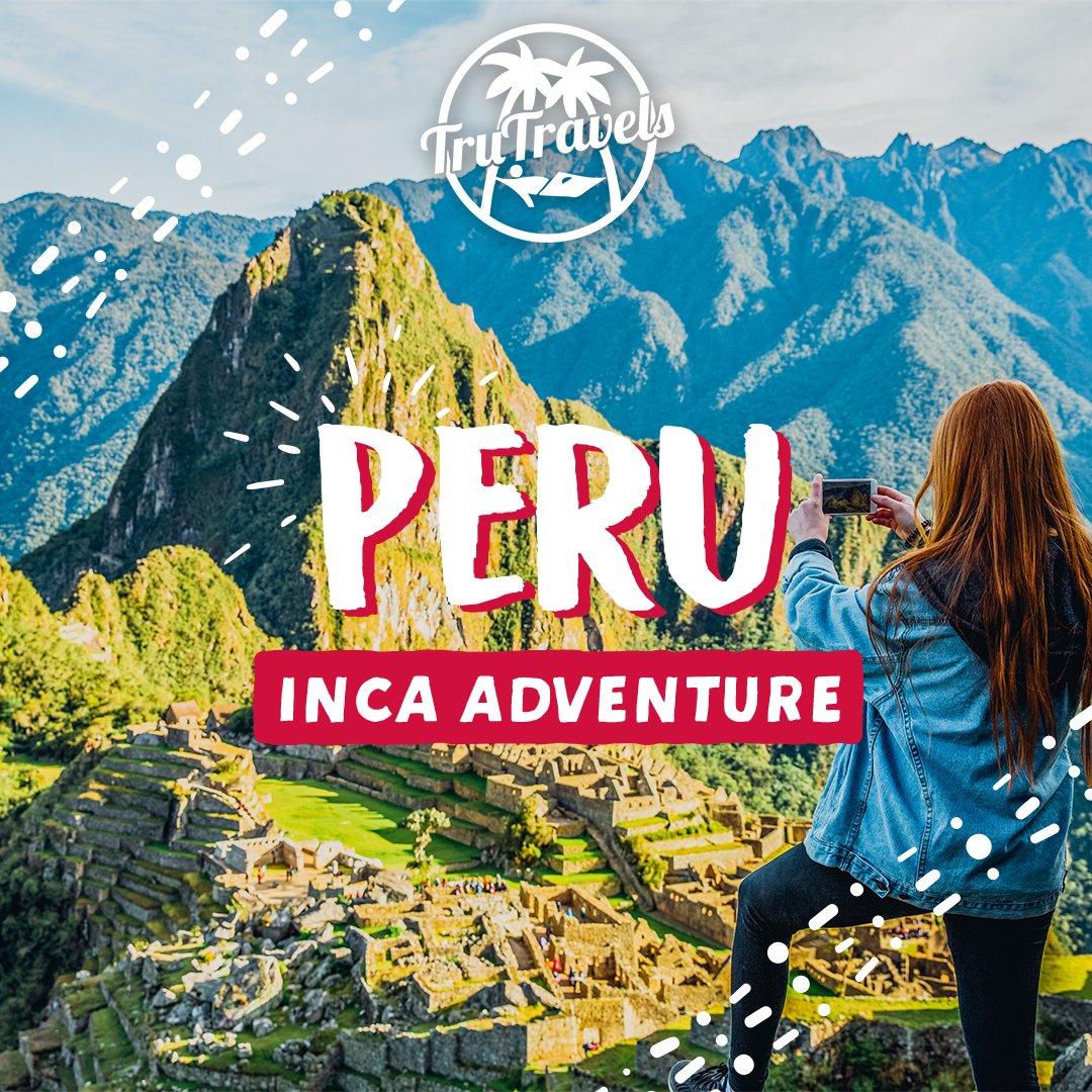 Travel Peru 10 Day Inca Adventure Tour - THE ENDLESS SUMMER JANUARY ...